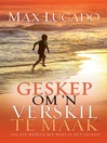 Geskep om 'n verskil te maak (eBook)